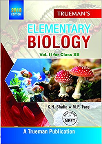 Trueman's Elementary Biology for Class 12 and NEET - Vol. 2 (2018 ...